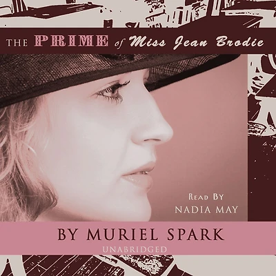 The Prime of Miss Jean Brodie: A Novel