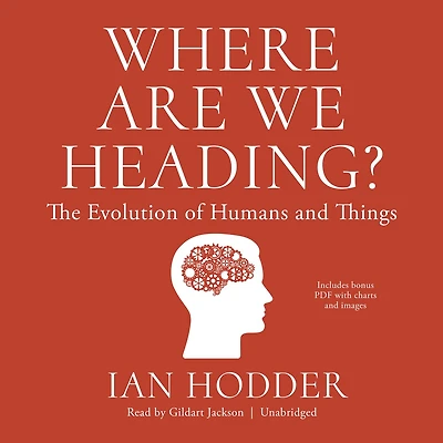 Where Are We Heading?: The Evolution of Humans and Things