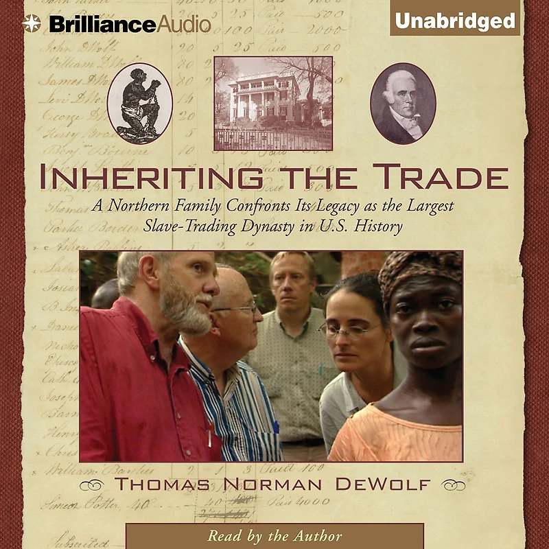 Inheriting the Trade: A Northern Family Confronts Its Legacy as Largest Slave-Trading Dynasty U.S. History