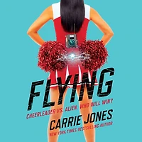Flying: Cheerleader vs. alien. Who will win?