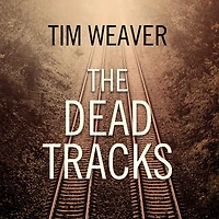 The Dead Tracks (David Raker Series #2)