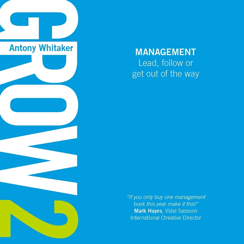 GROW 2 Management: Lead, follow or get out of the way