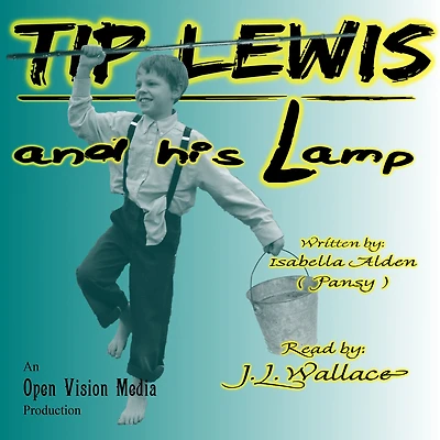 TIP LEWIS AND HIS LAMP (A CHRISTIAN NOVEL FOR YOUNG READERS)