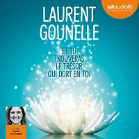 Et tu trouveras le trésor qui dort en toi