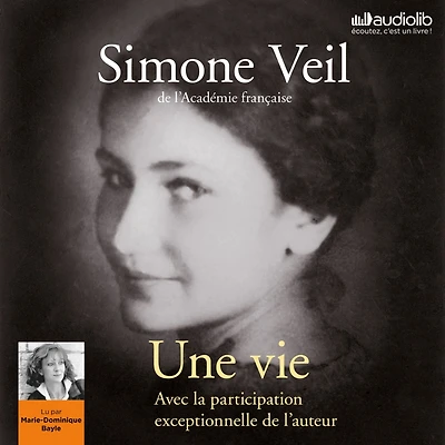 Une vie: Avec la participation exceptionnelle de l'auteure