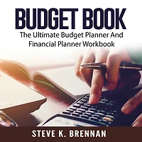 Budget Book: The Ultimate Budget Planner And Financial Planner Workbook