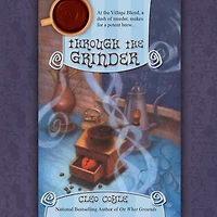 Through the Grinder (Coffeehouse Mystery Series #2)