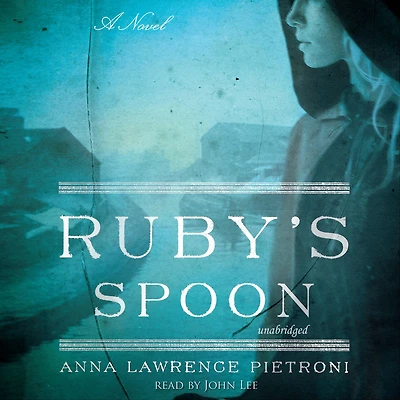Ruby's Spoon: A Novel