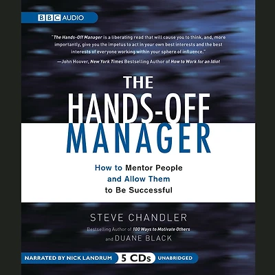 The Hands-Off Manager: How to Mentor People and Allow Them Be Successful