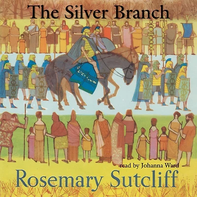 The Silver Branch (Roman Britain Trilogy Series #2)