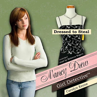 Dressed to Steal (Nancy Drew Girl Detective Series #22)