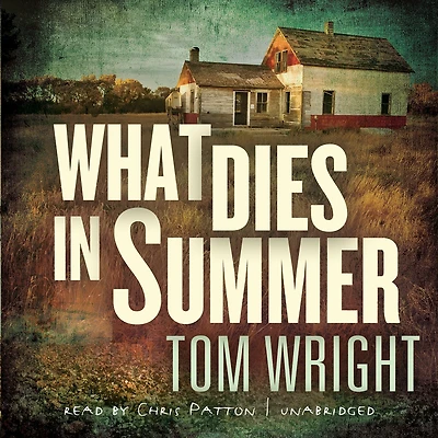 What Dies Summer: A Novel