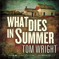 What Dies Summer: A Novel