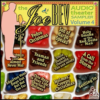 A Joe Bev Audio Theater Sampler, Vol. 4