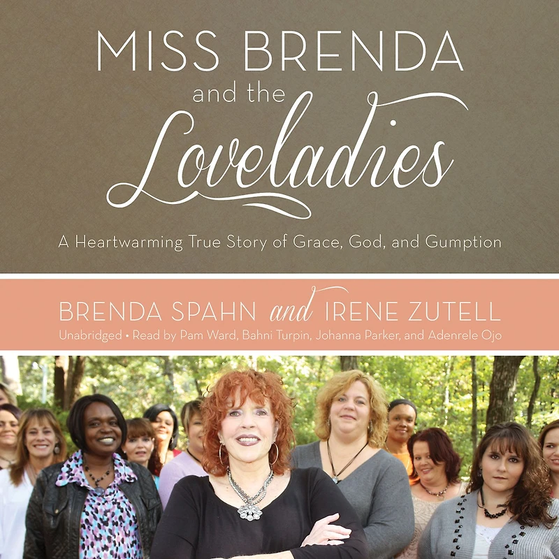 Miss Brenda and the Loveladies: A Heartwarming True Story of Grace, God, Gumption