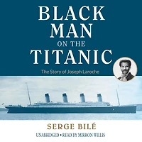 The Black Man on Titanic: Story of Joseph Laroche