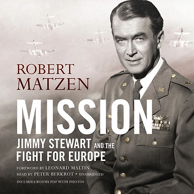 Mission: Jimmy Stewart and the Fight for Europe