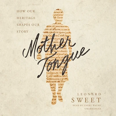 Mother Tongue: How Our Heritage Shapes Story