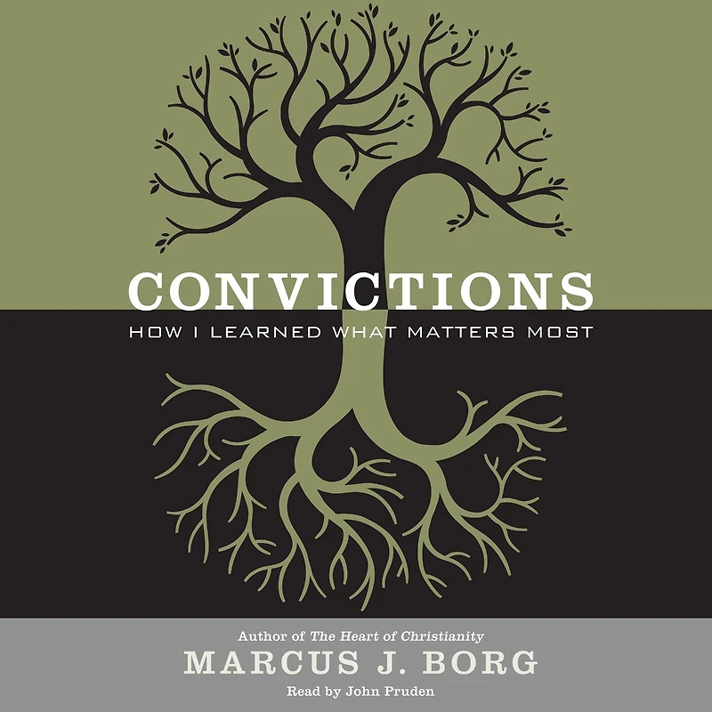 Convictions: How I Learned What Matters Most