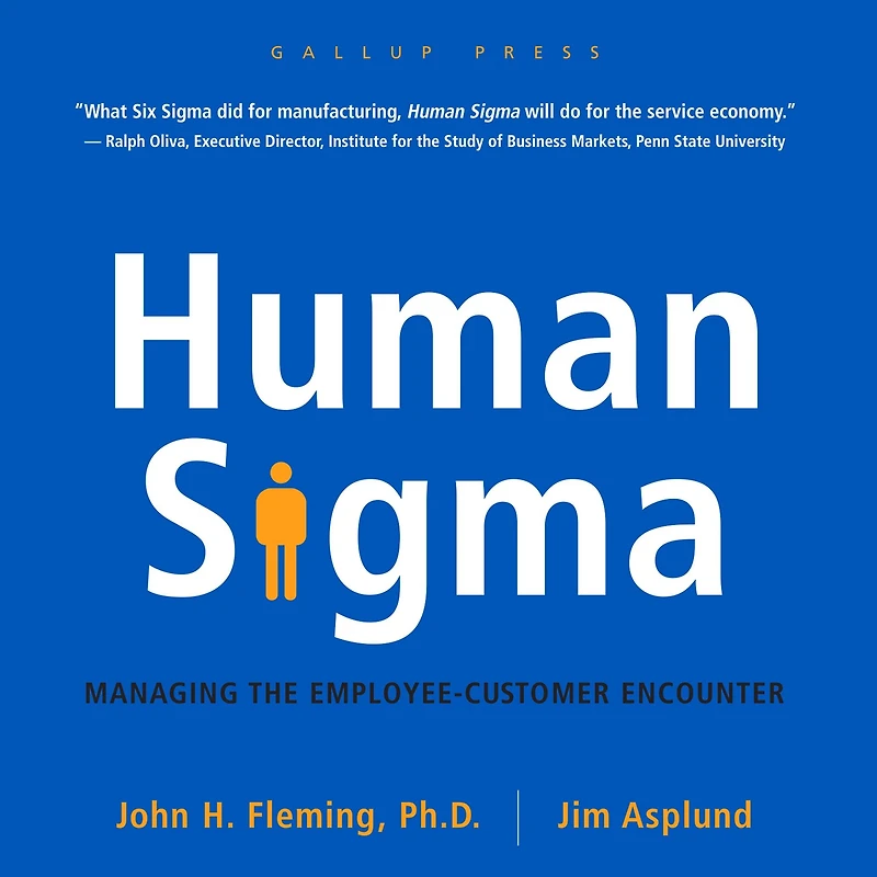 Human Sigma: Managing the Employee-Customer Encounter