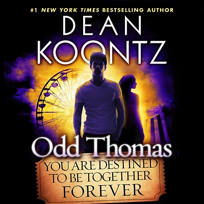 Odd Thomas: You Are Destined to Be Together Forever (Short Story)