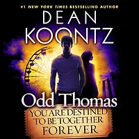 Odd Thomas: You Are Destined to Be Together Forever (Short Story)