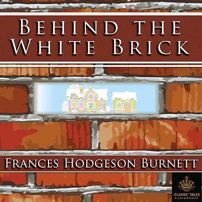 Behind the White Brick: Classic Tales Edition