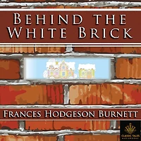 Behind the White Brick: Classic Tales Edition