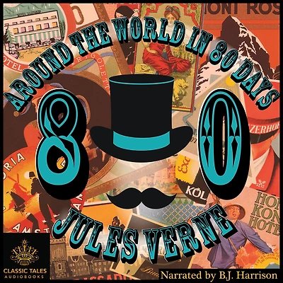 Around the World in 80 Days: Classic Tales Edition