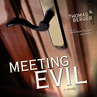 Meeting Evil: A Novel