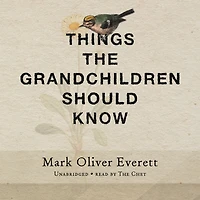 Things the Grandchildren Should Know