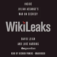 WikiLeaks: Inside Julian Assange's War on Secrecy