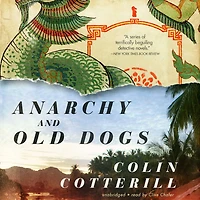 Anarchy and Old Dogs (Dr. Siri Paiboun Series #4)