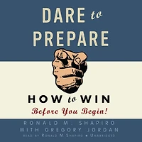 Dare to Prepare: How Win Before You Begin