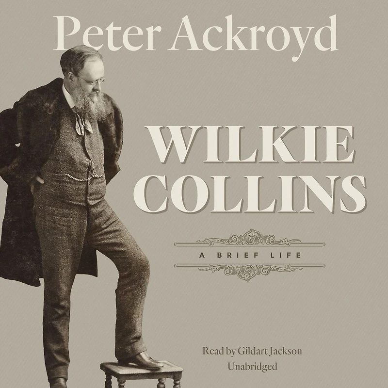 Wilkie Collins: A Brief Life