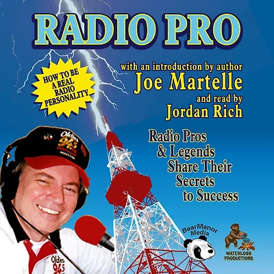 Radio Pro: The Making of an On-Air Personality and What It Takes