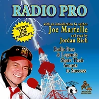 Radio Pro: The Making of an On-Air Personality and What It Takes