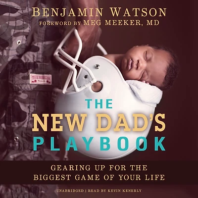 the New Dad's Playbook: Gearing Up for Biggest Game of Your Life