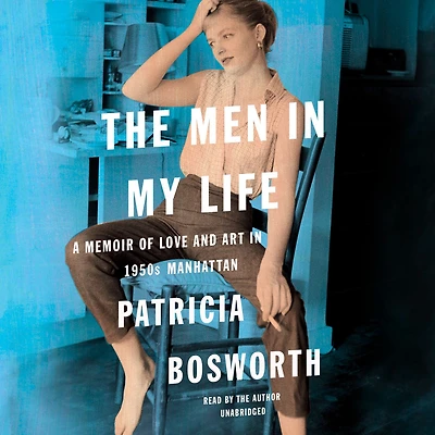The Men My Life: A Memoir of Love and Art 1950s Manhattan
