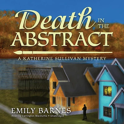 Death the Abstract: A Katherine Sullivan Mystery