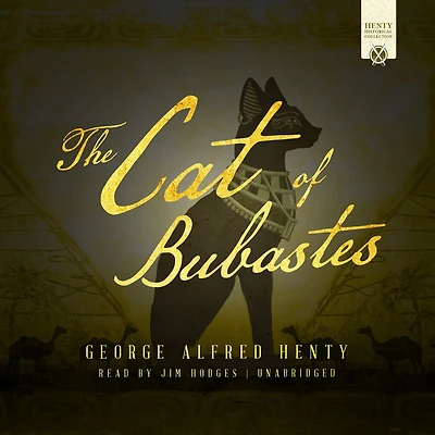 The Cat of Bubastes: A Tale Ancient Egypt