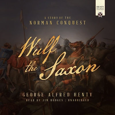 Wulf the Saxon: A Story of Norman Conquest
