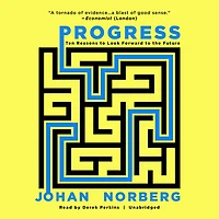 Progress: Ten Reasons to Look Forward the Future