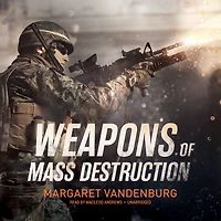 Weapons of Mass Destruction