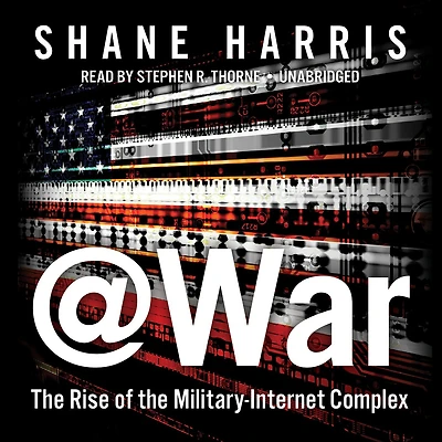 @War: the Rise of Military-Internet Complex