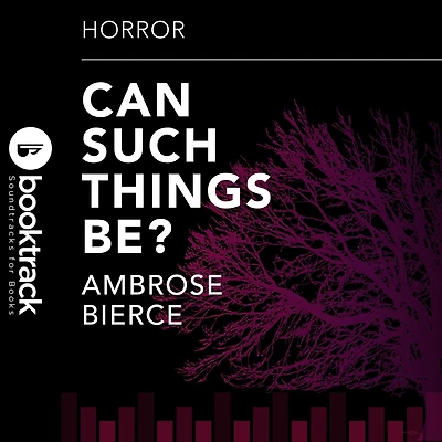 Can Such Things Be: Booktrack Edition