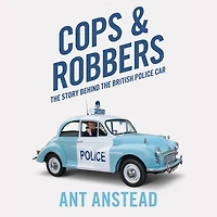 Cops and Robbers: the Story of British Police Car