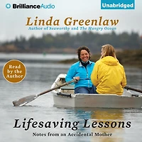 Lifesaving Lessons: Notes from an Accidental Mother