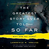 The Greatest Story Ever Told--So Far