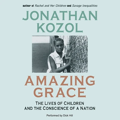 Amazing Grace: the Lives of Children and Conscience a Nation